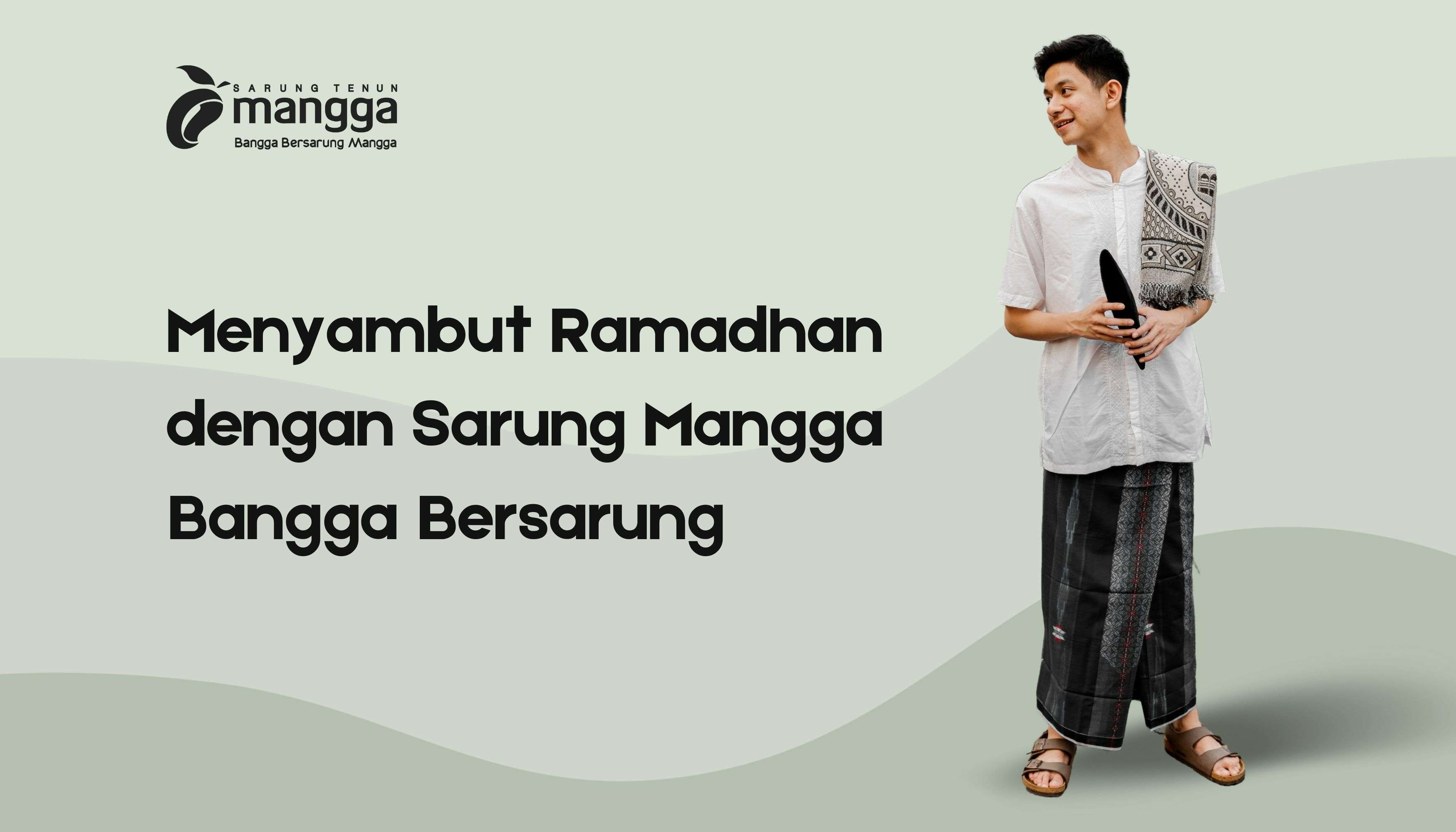 Menyambut Ramadhan dengan Sarung Mangga Bangga Bersarung (1)